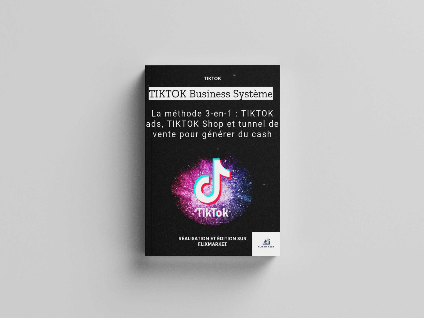 TikTok Monétisation — Édition Complète 2026