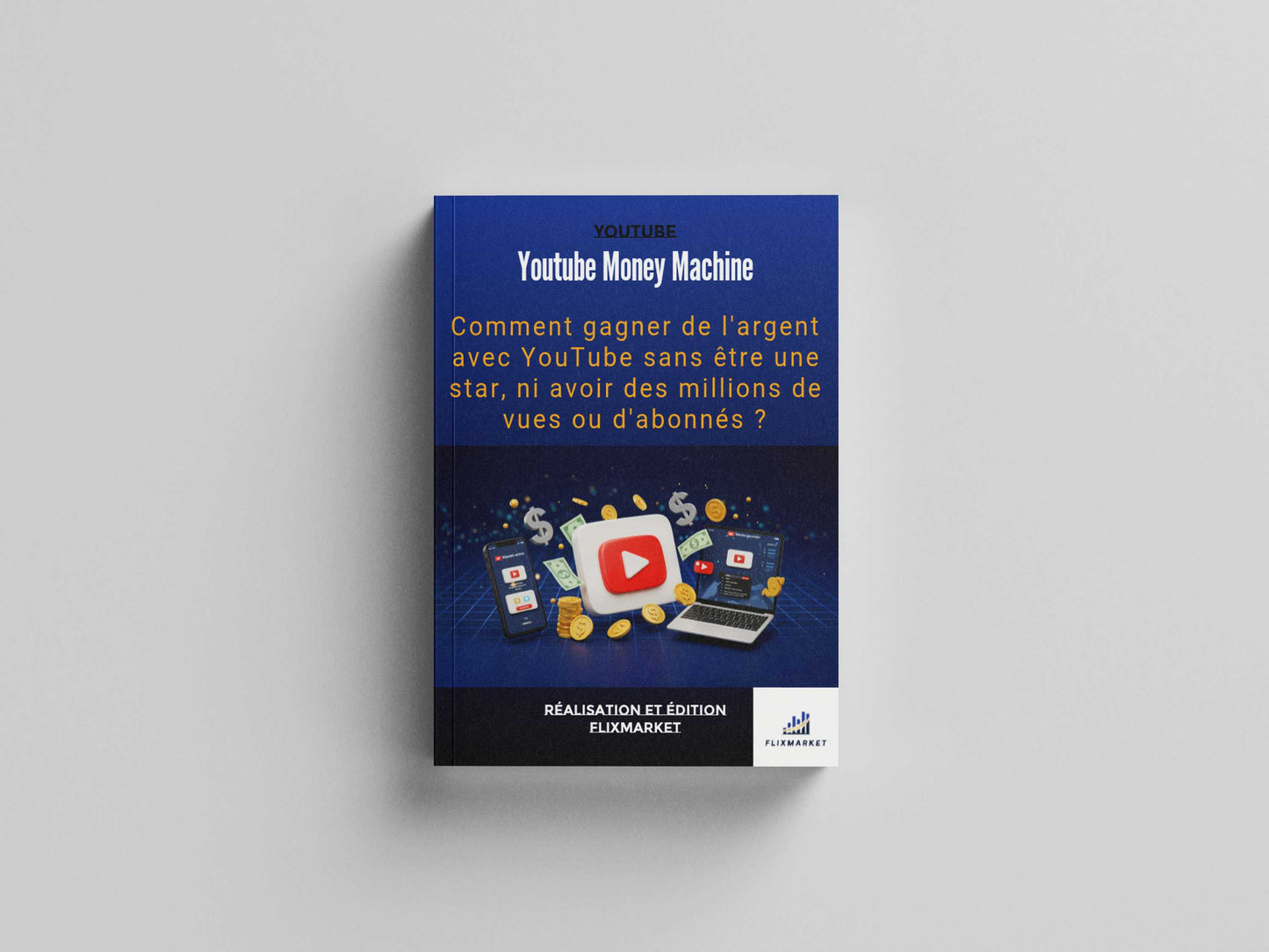 YouTube Monétisation — Édition Complète 2026