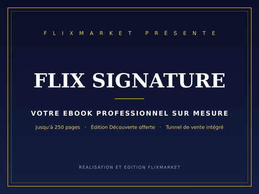 FLIX SIGNATURE — Votre ebook professionnel sur mesure