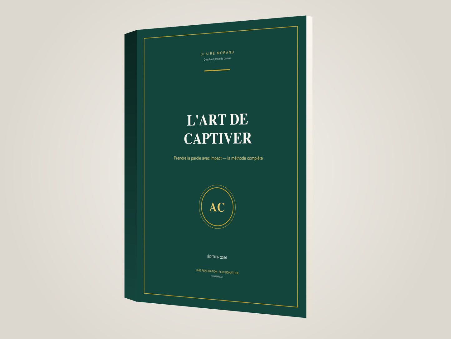 L'Art de Captiver — Édition Complète 2026